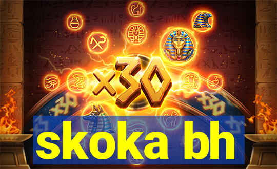 skoka bh